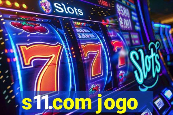 s11.com jogo